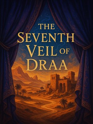 cover image of The Seventh Veil of Draa